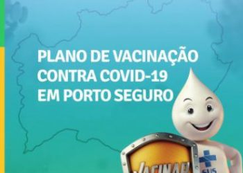 Porto seguro divulga Plano Municipal de Imunização