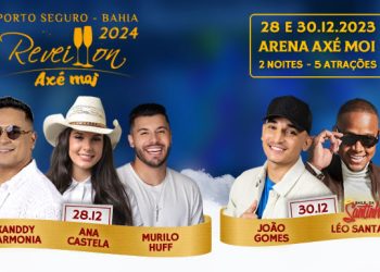 REVEILLON 2024 | João Gomes, Ana Castela, Xanddy Harmonia, Murilo Huff e Léo Santana em Porto Seguro