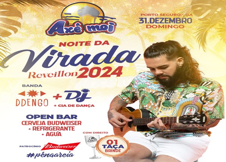 RÉVEILLON 2024 | Ano Novo com o Pé na Areia, é na Cabana Axé Moi em Porto Seguro